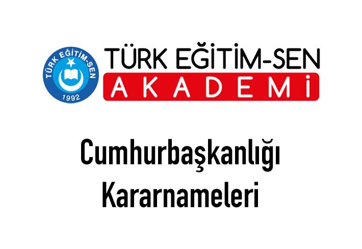 Cumhurbaşkanlığı Kararnameleri